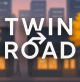 TWIN ROAD