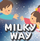 MILKY WAY