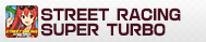STREET RACING SUPER TURBO